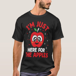 Ich bin nur hier für die Äpfel Apfelspeise T-Shirt