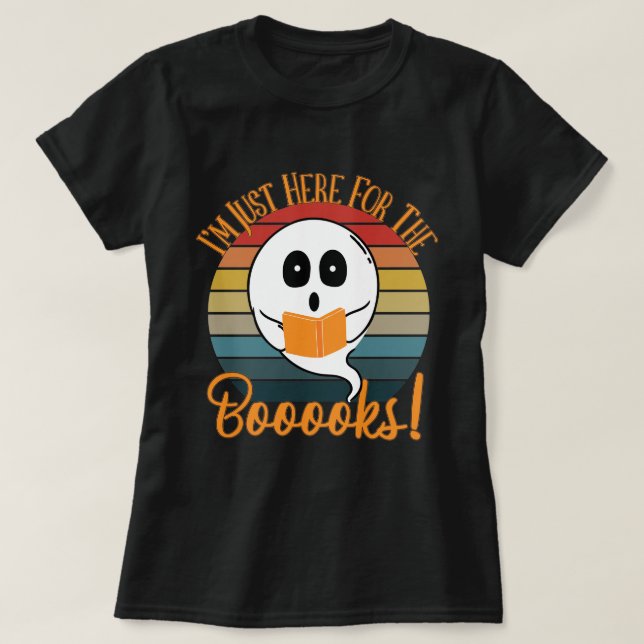 Ich bin nur hier für die Books Ghost Books Hallowe T-Shirt (Design vorne)