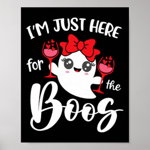 Ich bin nur hier für die Boos Niedlich Ghost Fun W Poster