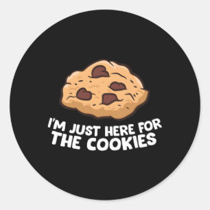 Ich bin nur hier für die Cookies Runder Aufkleber