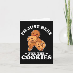 Ich bin nur hier für die Cookies T Shirt Weihnacht Karte