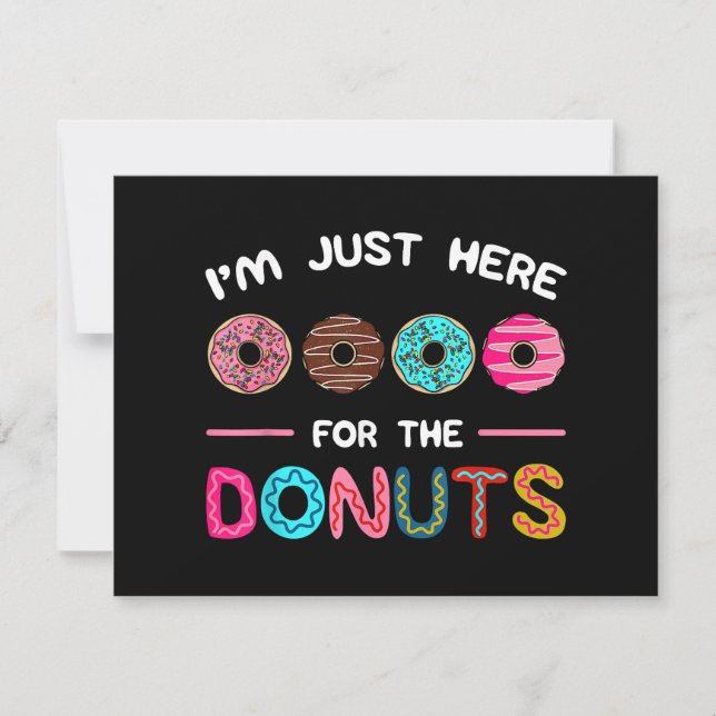 Ich bin nur hier für die Donuts Doughnut Teig Swee (Vorderseite)