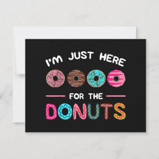 Ich bin nur hier für die Donuts Doughnut Teig Swee