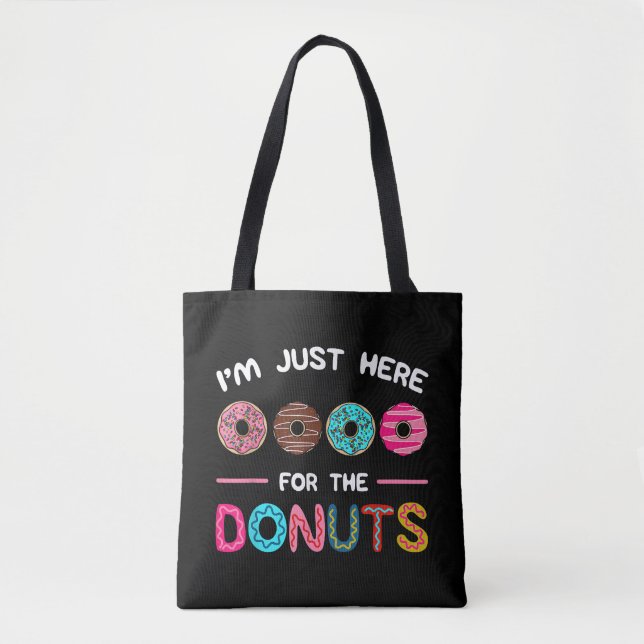 Ich bin nur hier für die Donuts Doughnut Teig Swee (Vorderseite)
