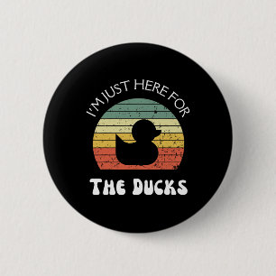 Ich bin nur hier für die Enten Button