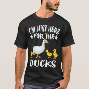 Ich bin nur hier für die Enten T-Shirt