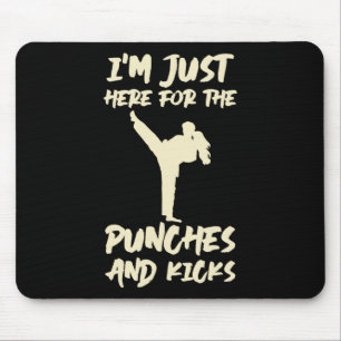 Ich bin nur hier für die Faustschläge Kickboxen Ki Mousepad