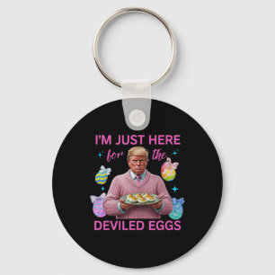 Ich bin nur hier für die geweihten Eier Funny Trum Schlüsselanhänger