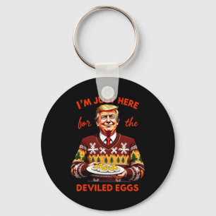 Ich bin nur hier für die geweihten Eier Funny Trum Schlüsselanhänger