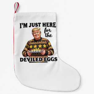 Ich bin nur hier für die geweihten Eier Trump Kleiner Weihnachtsstrumpf