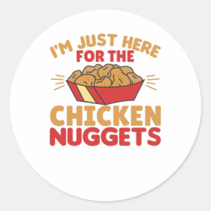 Ich bin nur hier für die Hühnernuggets Runder Aufkleber