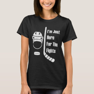 Ich bin nur hier für die Kämpfe Lustiges Hockey _1 T-Shirt