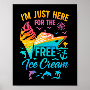 Ich bin nur hier für die kostenlose Eiscreme Famil Poster