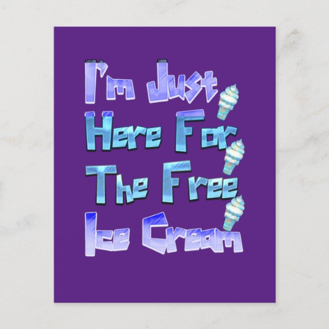 Ich bin nur hier für die kostenlose Eiscreme, lust Flyer (Vorne)