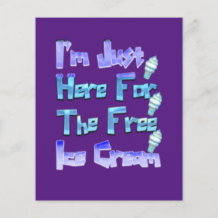 Ich bin nur hier für die kostenlose Eiscreme, lust Flyer
