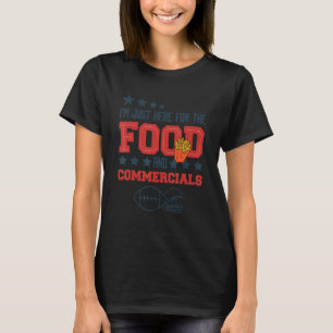 Ich bin nur hier für die Lebensmittel- und Handels T-Shirt