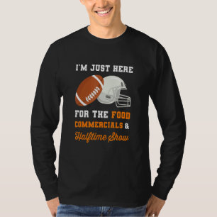 Ich bin nur hier für die Lebensmittel-Werbung und T-Shirt