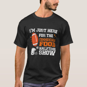 Ich bin nur hier für die Lebensmittel-Werbung und T-Shirt