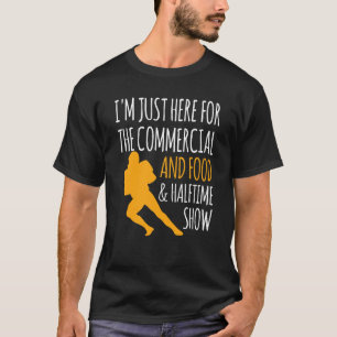Ich bin nur hier für die Lebensmittel-Werbung und T-Shirt