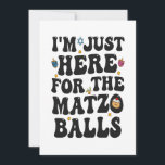 Ich bin nur hier für die Matzo Balls Funny Hanukka Einladung<br><div class="desc">Hanukkah,  jüdisch,  jew, chanukah, dreidel, Geschenk, Geburtstag, Groovy, Weihnachten, matzo</div>