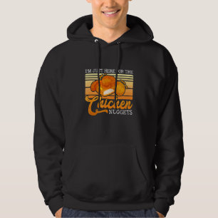 Ich bin nur hier für die Nuggets der Hühnernahrung Hoodie