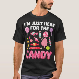 ICH BIN Nur Hier Für Die Süßigkeiten - Lutscher Sü T-Shirt
