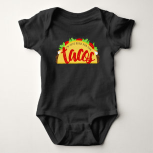Ich bin nur hier für die Tacos Baby Strampler
