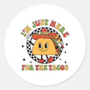 Ich bin nur hier für die Tacos Cinco de Mayo Men W Runder Aufkleber