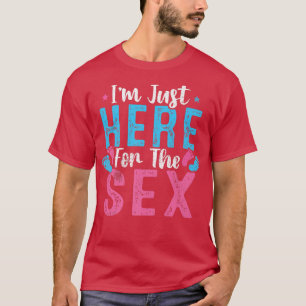 Ich bin nur hier für die weiblichen Geschlechter T-Shirt