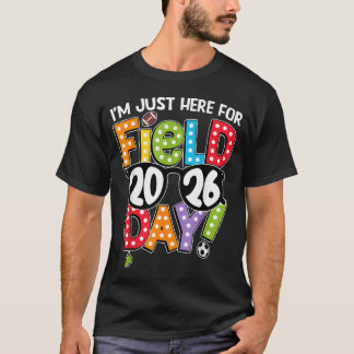 Ich bin nur hier für Field Day 2026 Games Team T-Shirt