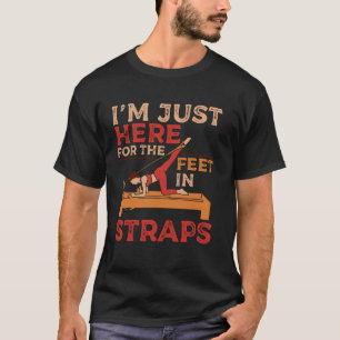 Ich bin nur hier Füße in Gurten Pilates Yoga Fitne T-Shirt