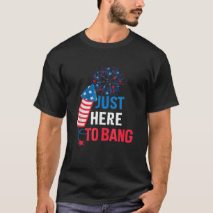 Ich bin nur hier, um am 4. Juli die amerikanische  T-Shirt