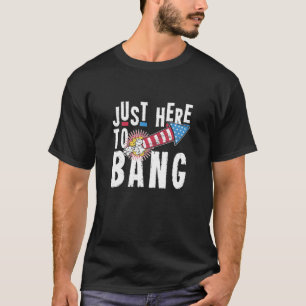 Ich bin nur hier, um am 4. Juli Funny Firecracker T-Shirt