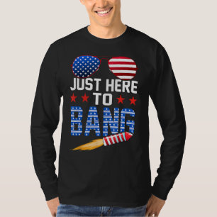 Ich bin nur hier, um Bang 4. Juli 2022 Feuerwerk 1 T-Shirt
