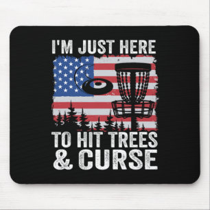 Ich bin nur hier, um Bäume zu treffen und die amer Mousepad