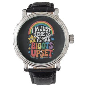 Ich bin nur hier, um Bigots auf den LGBTQ-Gay Prid Armbanduhr