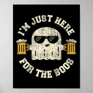 Ich bin nur hier, um das Boos Halloween-Drink zu g Poster