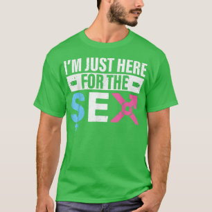 Ich bin nur hier, um die Geschlechterperspektive z T-Shirt
