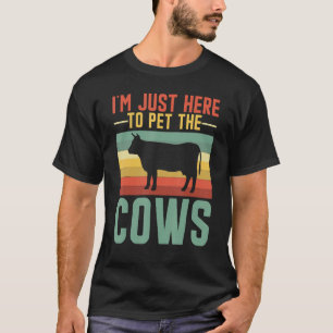 Ich bin nur hier, um die Kühe zu streicheln Vintag T-Shirt