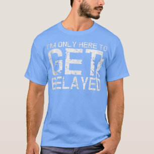 Ich bin nur hier, um die sonnige Bergkulisse zu er T-Shirt
