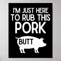 Ich bin nur hier, um diesen Schweinefleisch-Hinter