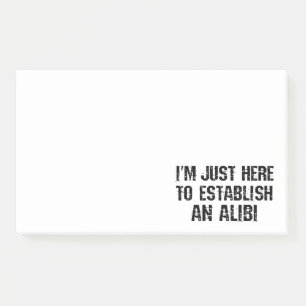 Ich bin nur hier, um ein Alibi aufzubauen Post-it Klebezettel