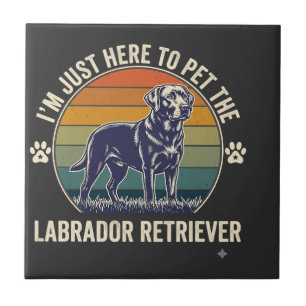Ich bin nur hier, um Labrador Retriever Hund Retro Fliese