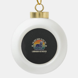 Ich bin nur hier, um Labrador Retriever Hund Retro Keramik Kugel-Ornament