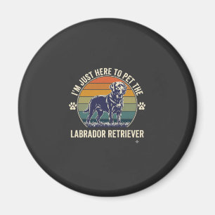 Ich bin nur hier um Labrador Retriever Hund Retro Magnet