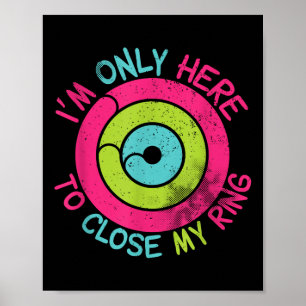 Ich bin nur hier, um meinen Ring Vintage zu schlie Poster