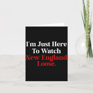 Ich bin nur hier, um New England lustig verlieren Karte