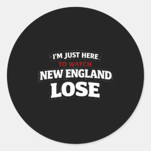 Ich bin nur hier, um New England lustig verlieren  Runder Aufkleber