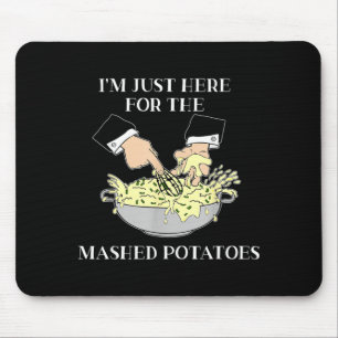 Ich bin nur hier wegen den Kartoffelbrei Gruselfil Mousepad
