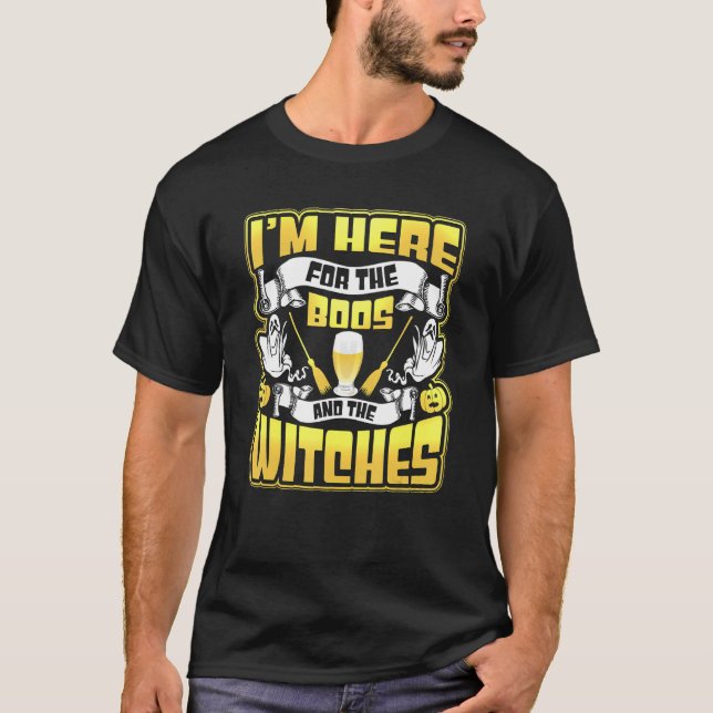 Ich bin nur hier wegen der Boos und der Hexen. T-Shirt (Vorderseite)